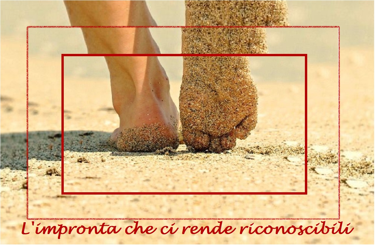 L’IMPRONTA CHE RENDE RICONOSCIBILI