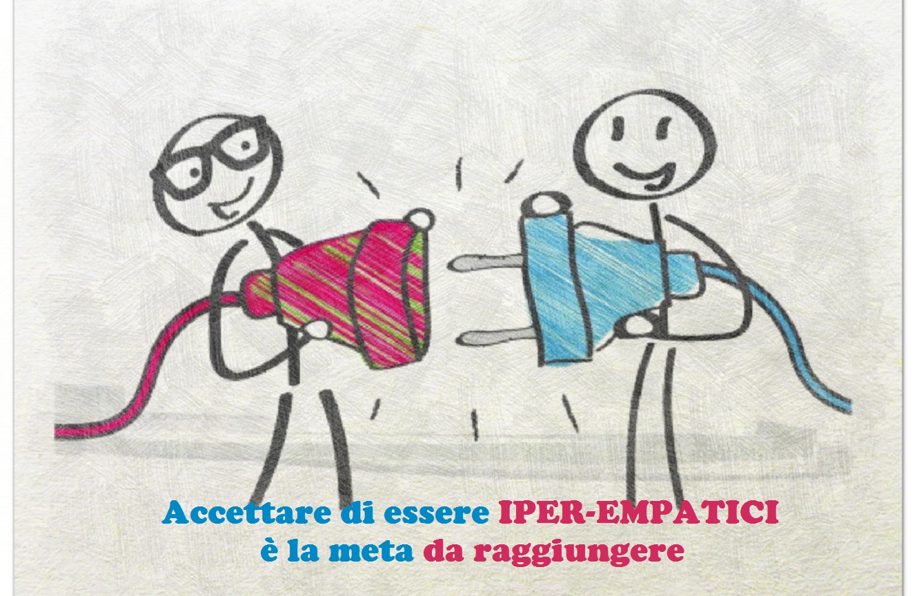 ACCETTARE L’IPER-EMPATIA: META DA RAGGIUNGERE